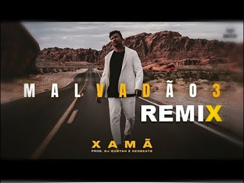 Xamã - Malvadão 3 (Prod. DJ Gustah & Neobeats) REMIX FF