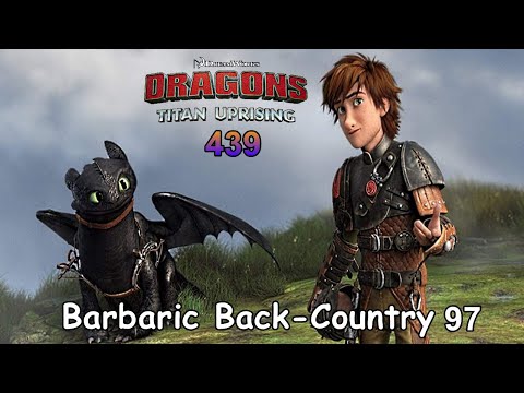 Dragons: Titan Uprising / BP 8300+ / Barbaric Back-Country 97 / Part 439 / (HTTYD)