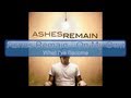 Ashes Remain - On My Own [Lyrics, HD, HQ] 