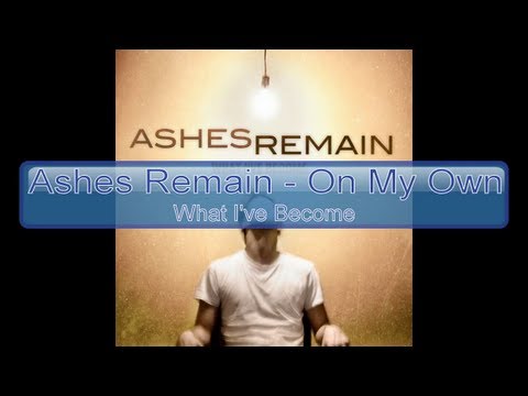 灰が残る - On My Own [歌詞・HD・HQ] (Ashes Remain - On My Own [Lyrics, HD, HQ])