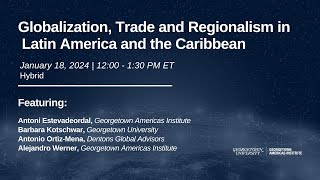 Globalization, Trade and Regionalism in Latin America and the Caribbean