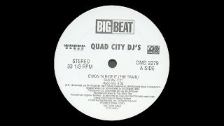 Quad City DJ&#39;s - C&#39;Mon &#39;N Ride It (The Train)