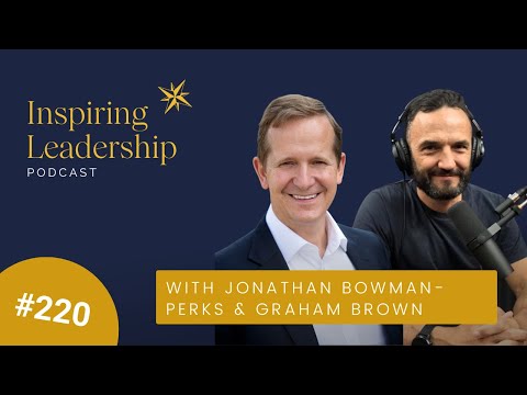 Inspiring Leadership  Episode 2 Your Moral Integrity: Graham Brown & Jonathan Bowman-Perks — video