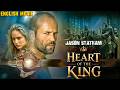 Jason Statham In Heart Of The King Hollywood Adventure Movie Full Action War Movie English