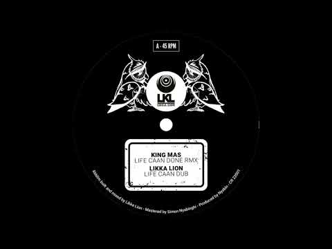 King Mass - Life Caan Done & Dub