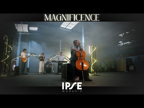 Magnificence - IPSE Worship
