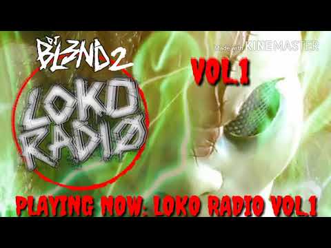 LOKO RADIO VOL.1 - DJ BL3ND 2