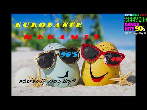 EURODANCE 90'S MEGAMIX - 49 - Dj Vanny Boy®