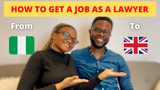 HOW TO GET A JOB IN THE UK AS A NIGERIAN LAWYER | Career Series #1