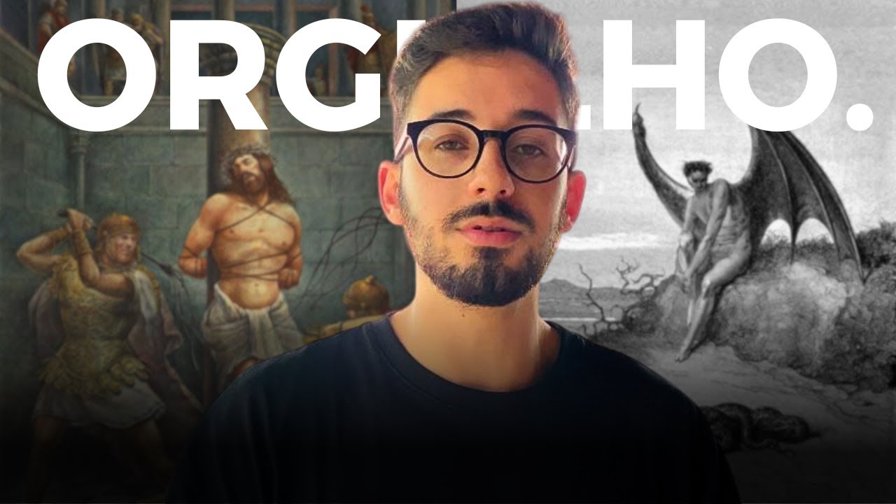 ORGULHO | O PAI DO PECADO