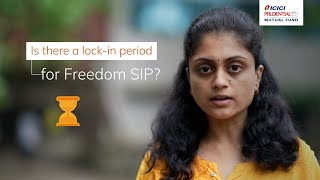Is There A Lock-In Period? | Freedom SIP Decoded | ICICI Prudential Freedom SIP
