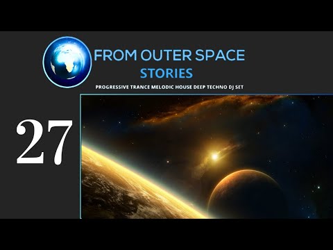 David Baptist - From Outer Space 27 [Melodic Techno & Progressive House Mix]