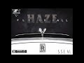 HAZE Fly OR FALL INTRO Copyright 2021 All Rights Reserved