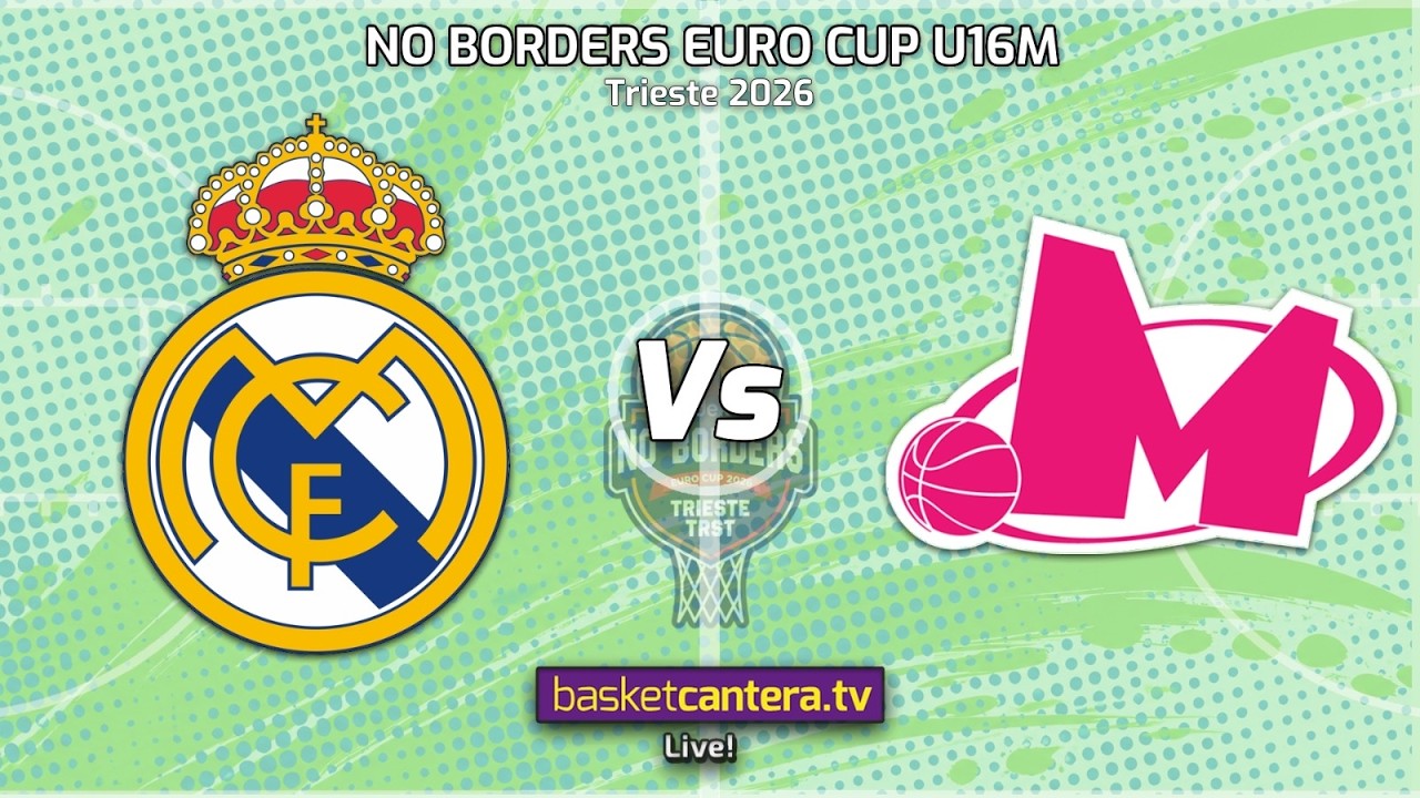 #FINAL U16 REAL MADRID vs MEGA BELGRADO.- Final Euro Cup U16 NO BORDERS Trieste (Italia) 2026