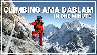 Climbing Ama Dablam in One Minute