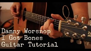 Danny Worsnop - I Got Bones - Guitar Tutorial