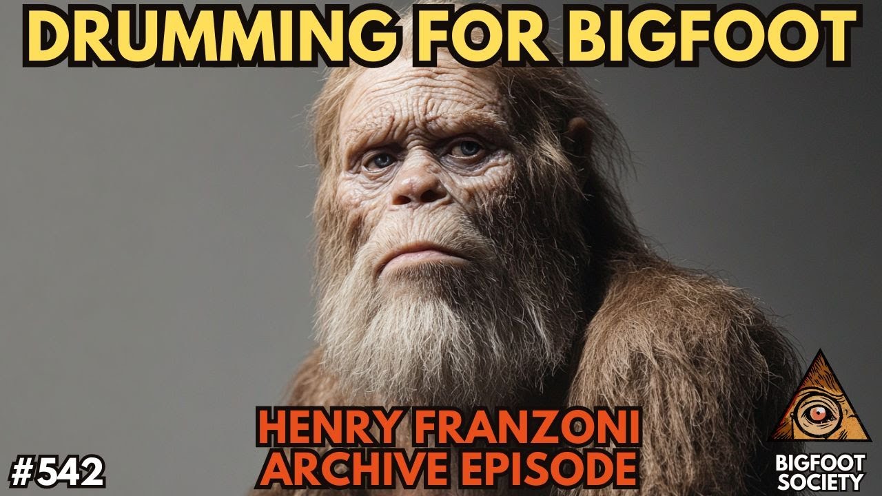 Drumming For Bigfoot with Henry Franzoni: The Lost History (Archive Episode)