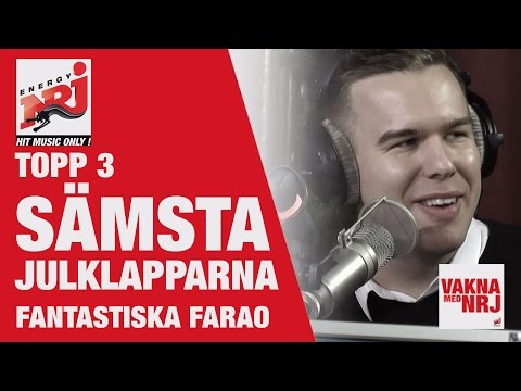 Farao: Topp 3 Sämsta Julklapparna! - VAKNA MED NRJ