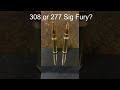 277 Sig Fury better than 308 (7.62x51)? 🫠#shorts #precisionrifle #hunting