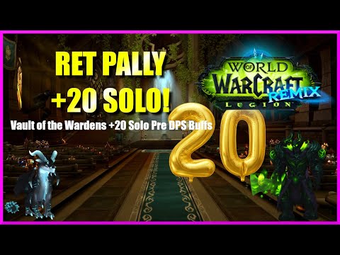 Retribution Paladin Legion Remix +20 SOLO Vault of the Wardens