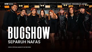 Download lagu BUGSHOW - SEPARUH NAFAS mp3 Download lagu BUGSHOW - SEPARUH NAFAS mp3
