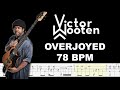Victor Wooten - Overjoyed (Bass Tabs - 78 BPM) By @ChamisBass