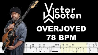 Victor Wooten - Overjoyed (Bass Tabs - 78 BPM) By @ChamisBass