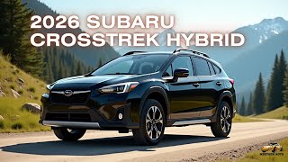 2026 Subaru Crosstrek Hybrid Review – The Perfect Blend of Power & Efficiency!