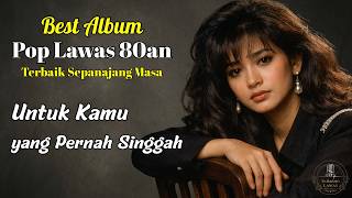 Download lagu Koleksi 10 Lagu Jadul 80an Indonesia Terbaik | Best Nostalgia Full Album mp3