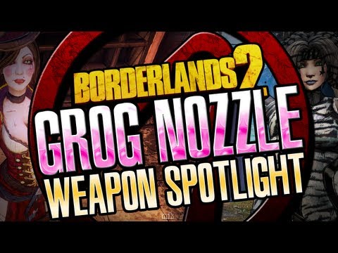 Borderlands 2 Miss Moxxi's Grog Nozzle Weapon Spotlight Video