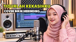 Download lagu Tidurlah Kekasihku - Yollanda | Cover Paling Menyentuh Hati, Bikin Merinding 😢 mp3
