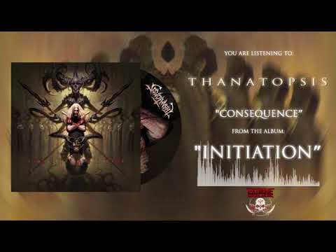 THANATOPSIS - Consequence (Official Visualizer)