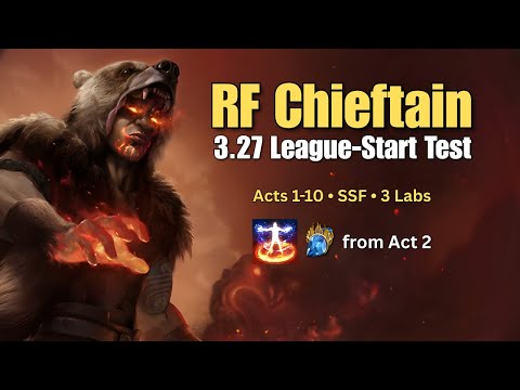 PoE RF Chieftain Acts 1-10 Leveling - League-Start Test (3.26 → 3.27)
