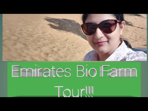 EMIRATES BIO FARM TOUR!!!