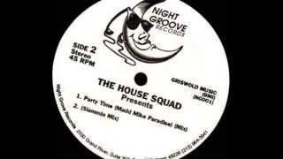 The House Squad - Party Time (Madd Mike Paradise)