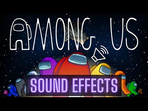 Among Us Sound Effects Compilation | Free Download [HQ]