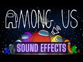 Among Us Sound Effects Compilation | Free Download [HQ]