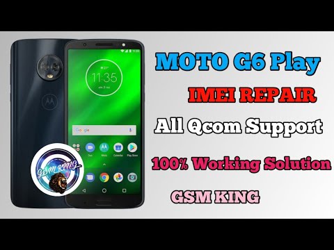 Motorola G6 Plus imei repair one click1000%/G6 play imei repair/GSM KING