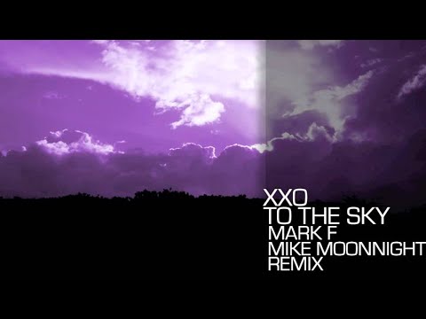 To The Sky (Mark F & Mike Moonnight Remix)