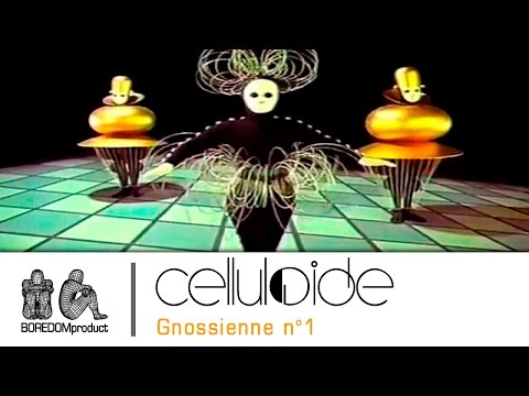 CELLULOIDE - Gnossienne n°1 (Erik Satie)