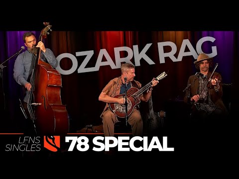 Ozark Rag | 78 Special ft. Guy Forsyth