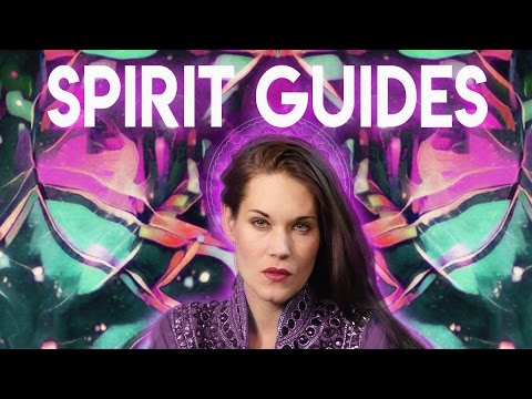 What are Spirit Guides? - Teal Swan