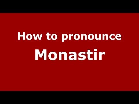 How to pronounce Monastir (Italian/Italy) - PronounceNames.com