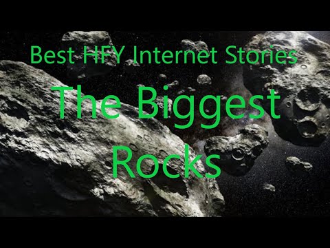 Best HFY Greentext Stories:  The Biggest Rocks