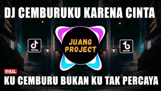 Download lagu DJ CEMBURUKU KARENA CINTA REMIX FULL BASS VIRAL TIKTOK TERBARU 2023 mp3