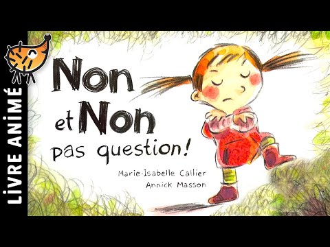 Non et Non Pas Question 😤 Histoires & Contes pour enfant | Un album sublime qui traite des colères