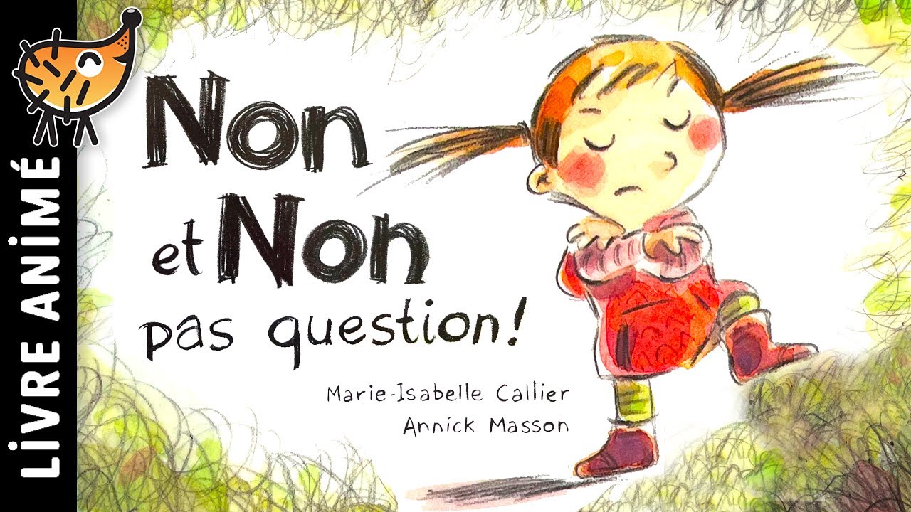 Non et Non Pas Question 😤 Histoires & Contes pour enfant | Un album sublime qui traite des colères