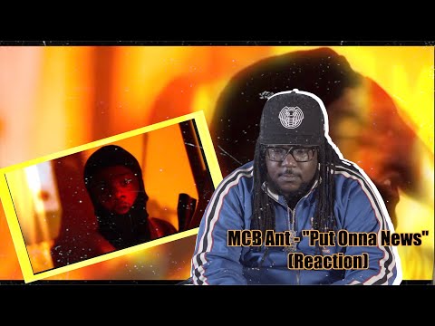 MCB Ant - "Put Onna News" Reaction Shawno Filmz