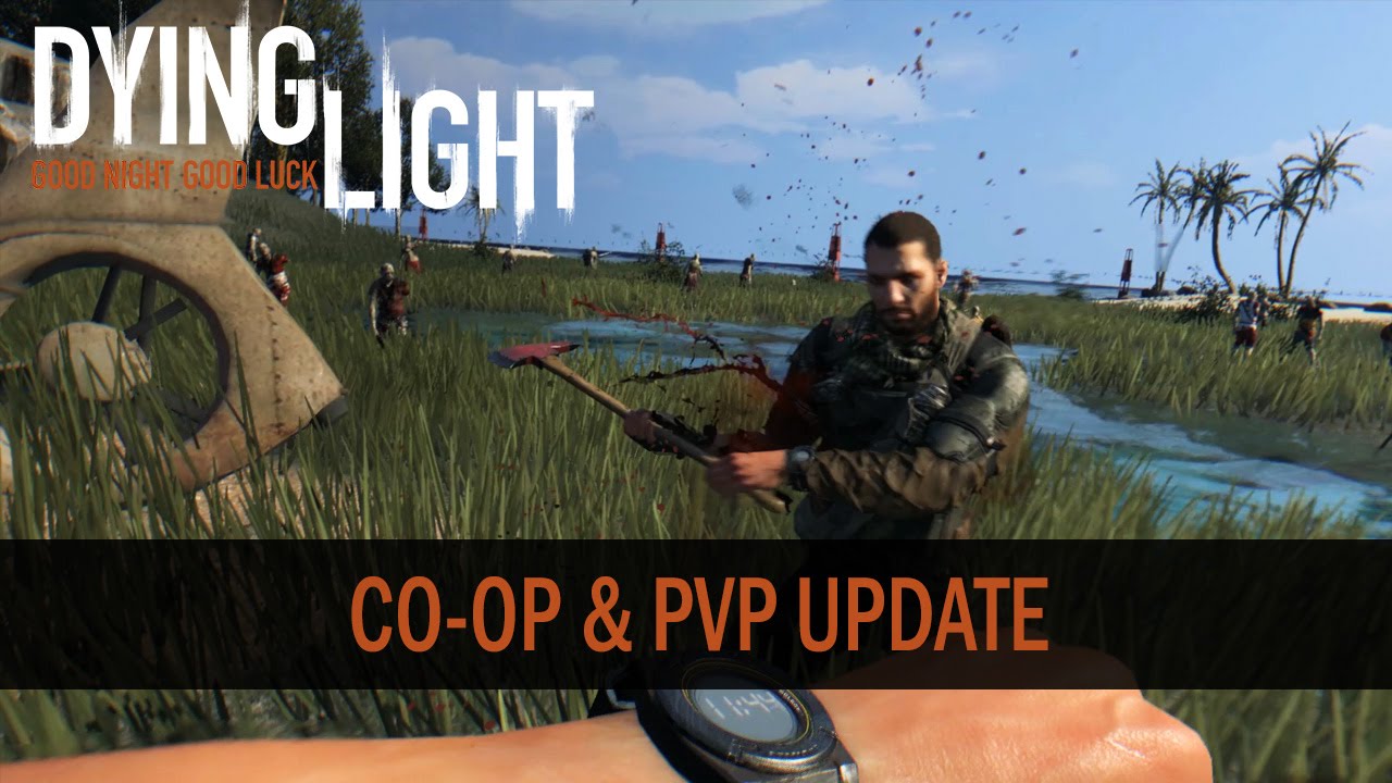 Dying Light Dev Tools â€“ Co-Op & PvP Update - YouTube