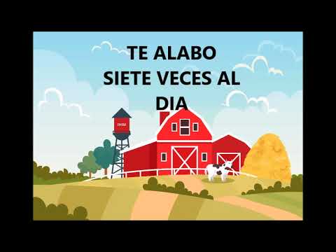 Te Alabo Siete Veces Al Día - Juanita